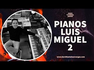 PIANOS LUIS MIGUEL 2 ‪@OficialLuisMiguel‬
