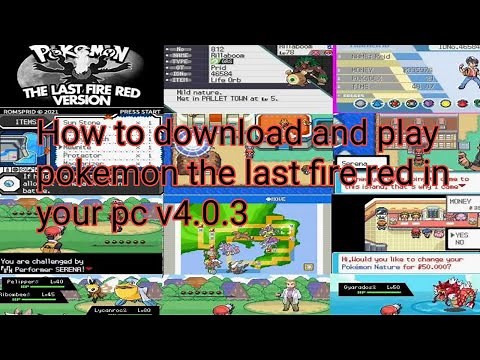 How to download Pokemon the last fire red version 4.0.3 in your pc !