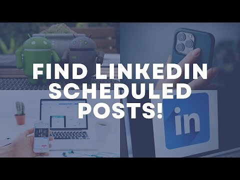 How to FIND Your Scheduled Posts on LinkedIn (Profile AND Company Pages)
