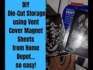 DIY Die Cut Storage using Magnetic Vent Covers