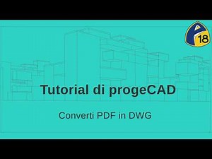 Tutorial di progeCAD: Converti PDF in DWG