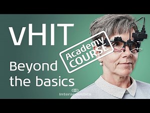 Course: Beyond the basics of vHIT testing