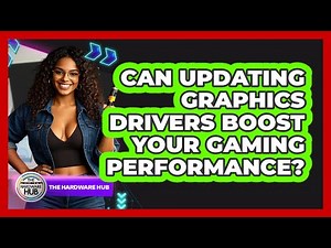 Can Updating Graphics Drivers Boost Your Gaming Performance? - The Hardware Hub