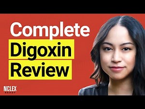 Digoxin Pharmacology Review + Practice Questions & Answers | NCLEX Practice Made Easy