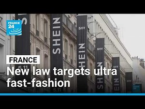 French parliament passes fast-fashion law to curb Shein and Temu • FRANCE 24 English
