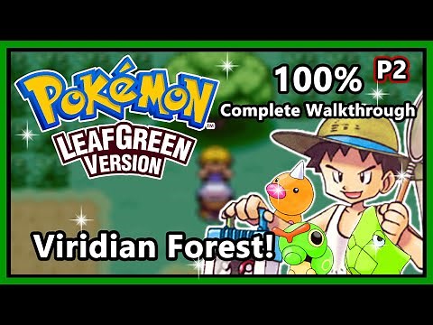 Pokemon LeafGreen - 100% Complete Walkthrough - Part 2 | Viridian Forest!