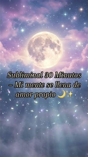 🌙 Mi mente se llena de amor propio ✨ #SueñoProfundo