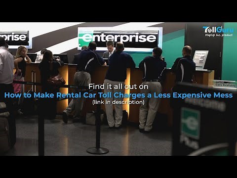 How to Make Rental Car Toll Charges a Less Expensive Mess | TollGuru