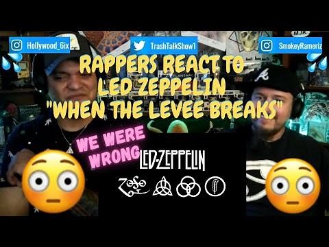 Rappers React To Led Zeppelin "When The Levee Breaks"!!!