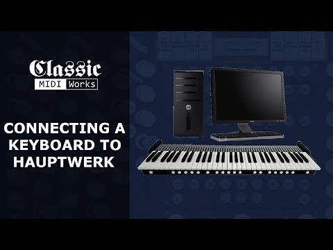 Connecting a Keyboard to Hauptwerk