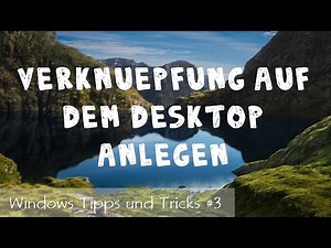 Verknüpfung auf dem Desktop anlegen [Deutsch/HD]