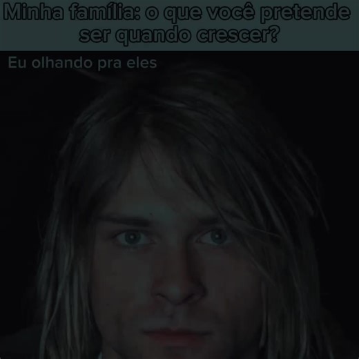Kurt Cobain: Reflexões sobre o que queremos ser