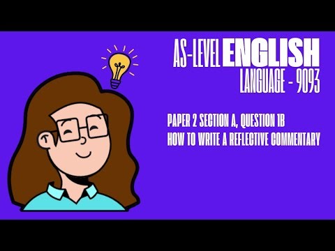 Paper 2 Section A Question 1b: Reflective Commentary Explained (9093)