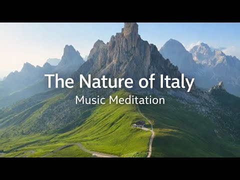 The Nature 🌿 of Italy 🇮🇹 | Music Meditation 🧘‍♀️🧘 | Dolomites 🏔️ Relaxation and Sleep