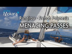 Sailing "The Dangerous Archipelago" to Rangiroa Atoll.