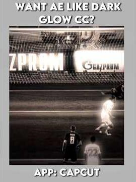 Dark Glow CC Tutorial For Football Edits