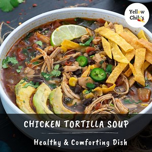 12K views · 200 reactions | Learn to make this delicious Chicken Tortilla Soup in easy-to-follow steps. With tender chicken, crispy tortilla strips, and a blend of spices, this soup is sure to become a family favorite. Watch the video now and bring the taste of the Southwest to your kitchen. | Yellow Chili's | Facebook