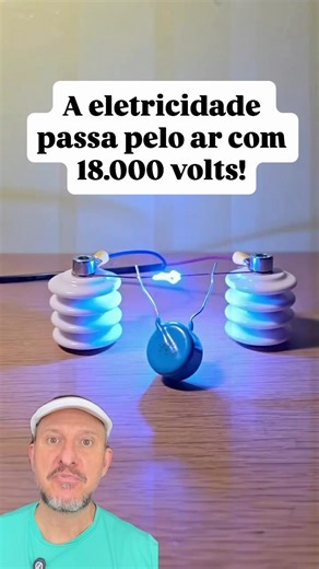 18 mil volts fazem o ar conduzir!