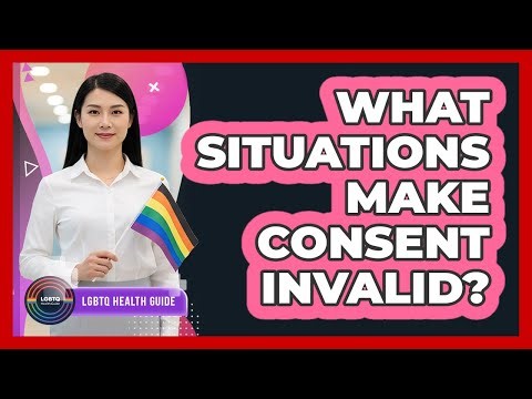 What Situations Make Consent Invalid?