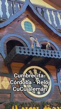 Córdoba cumbrecita reloj cucu alemán