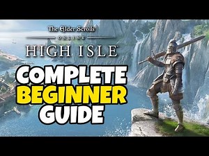 Elder Scrolls Online Complete Beginner Guide (High Isle Edition)