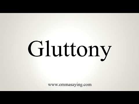 How To Pronounce Gluttony