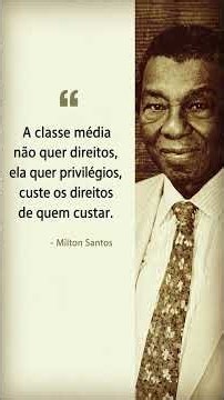 MILTON SANTOS REVEALS THE TRUTH ABOUT THE MIDDLE CLASS | RIGHTS OR PRIVILEGES?