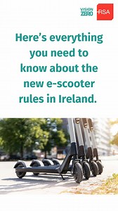 Here’s everything you need to know about the new e-scooter rules in Ireland. For more, visit RSA.ie #Escooter #RoadSafety #VisionZero | Road Safety Authority Ireland