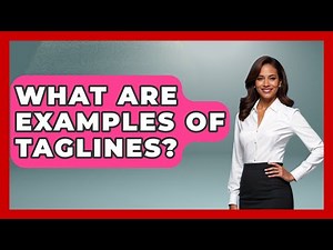 What Are Examples Of Taglines? - Graphic Design Nerd