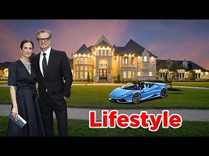 Colin Firth Lifestyle ★ Girlfriend, Wife, Children, Net worth, Age, Car & House