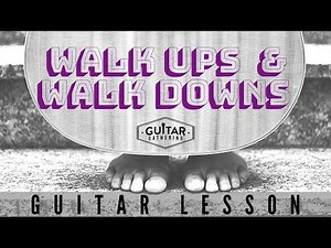 Walk Ups and Walk Downs on Guitar