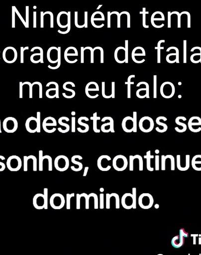 Memes Engraçados para não desistir dos seus sonhos