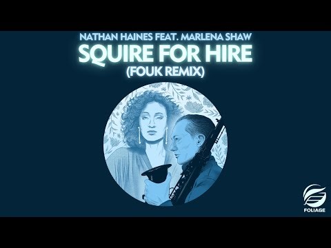 Nathan Haines feat. Marlena Shaw – Squire For Hire (Fouk Remix)