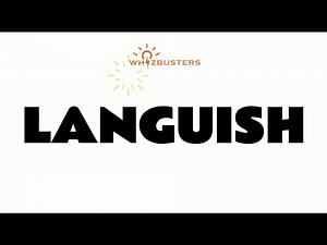 LANGUISH (verb) Meaning, Pronunciation and Examples in Sentences | GRE GMAT LSAT SAT ESL TOEIC