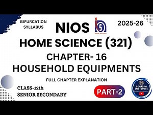 #NIOS Home Science Chapter 16 PART 2 | Class-12th | Household Equipments | #nioshomescience