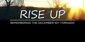 14 News Special: Rise Up, Remembering the December 10th Tornado