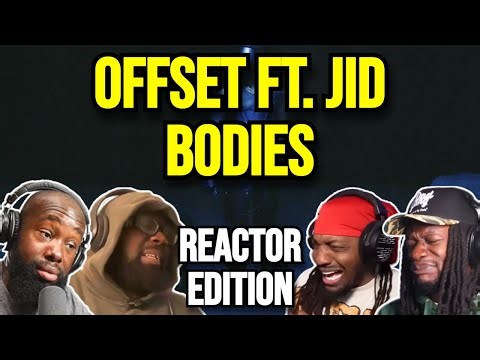 Offset & JID - Bodies - REACTION MASHUP