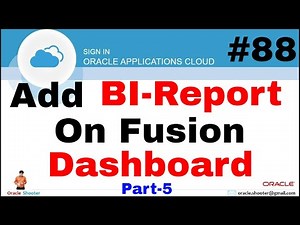 Oracle Fusion 88: How to add BI Report on Fusion Dashboard ‪@TechShooterIN‬
