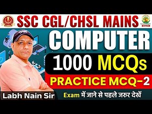 Practice Class 02 | 1000 MCQs Computer | CGL, CHSL MAINS 2024 | By Labh Nain Sir #sscmains #ssc