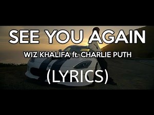 Wiz Khalifa - See You Again ft. Charlie Puth - Paul Walker Tribute Song (Lyrics)