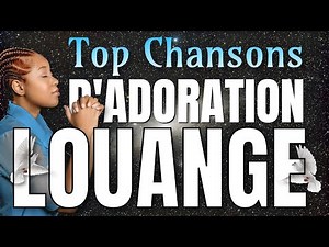 🎵 Louange et Adoration Du Matin | Top compilation des meilleures chansons - MLusiques Chrétiennes