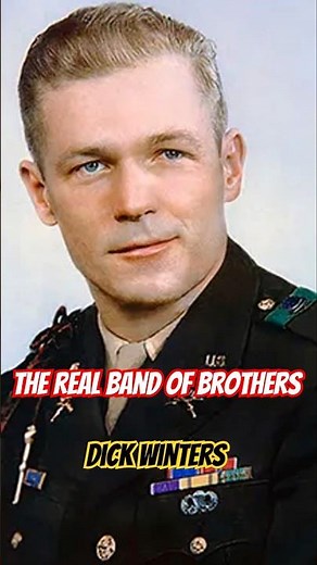 The Incredible Story of Dick Winters: The Man Who Led the Band of Brothers