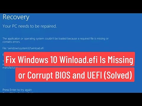 Fix Windows 10 Winload.Efi Is Missing or Corrupt BIOS and UEFI (Solved)
