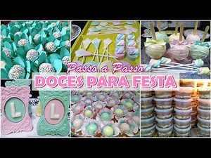 Como fazer Doces para Festa - PASSO A PASSO