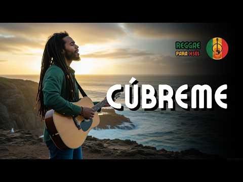 Cúbreme | Reggae Cristiano de Protección y Dependencia