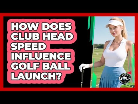 How Does Club Head Speed Influence Golf Ball Launch? - All About Golf Pros