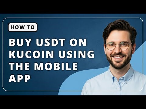 How To Buy USDT On KuCoin Mobile App 2025 Guide