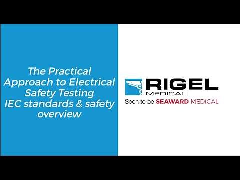 The Practical Approach to Electrical Safety Testing Webinar - Rigel Medical
