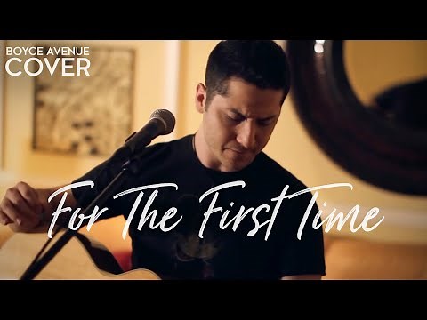 For The First Time - ‪The Script (Boyce Avenue acoustic cover) on Spotify & Apple
