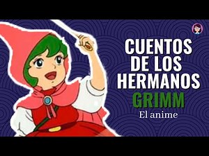 ¡¿Qué carajos son Los Cuentos de los Hermanos Grimm?! | El anime